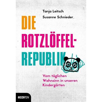 Die Rotzlöffel-Republik, Gebundene Ausgabe von Susanne Schnieder,Tanja Leitsch,Carsten Tergast, Ecowing, 978-3-7110-0133-7