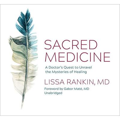 Sacred Medicine - Lissa Rankin, CD, 9781683647485