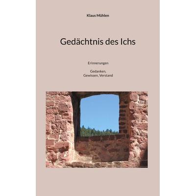 Gedächtnis des Ichs, Taschenbuch von Klaus Mühlen, BoD – Books on Demand, 978-3-8192-9762-5