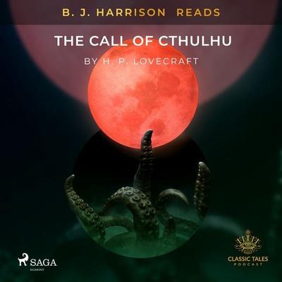 B. J. Harrison Reads The Call of Cthulhu - Howard Ph. Lovecraft, Audio, 9788726574326