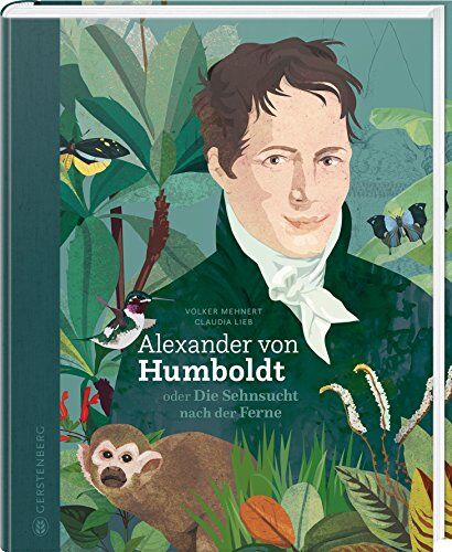 Volker Mehnert - Alexander von Humboldt: oder Die Sehnsucht nach der Ferne - Preis vom 06.10.2026 07:26:00 h