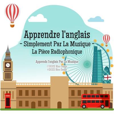 Apprendre l'anglais - Simplement Par La Musique - La Pièce Radiophonique - Rico Saage, Audio, 4067248982211