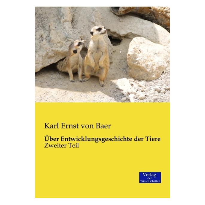 Verlag der Wissenschaften Über Entwicklungsgeschichte der Tiere (Deutsch, Softcover, Karl Ernst von Baer) (55547641)