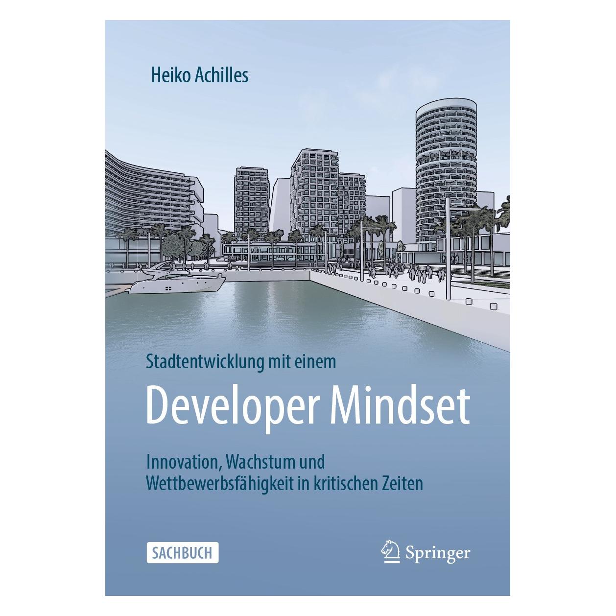 Springer Stadtentwicklung mit einem Developer Mindset (Deutsch, Hardcover, Heiko Achilles) (9783658455484)