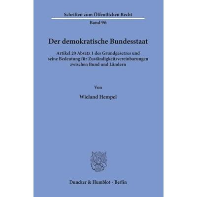 Der demokratische Bundesstaat., Taschenbuch von Wieland Hempel, Duncker & Humblot, 978-3-428-01948-9