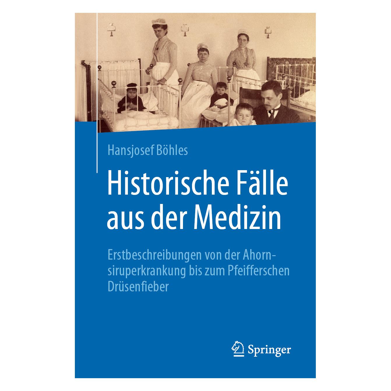 Springer Historische Fälle aus der Medizin (Deutsch, Softcover, Hansjosef Böhles) (35153888)