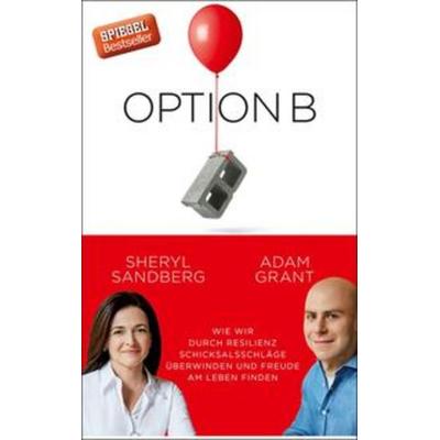 Option B, Gebundene Ausgabe von Sheryl Sandberg, Ullstein Buchverlage