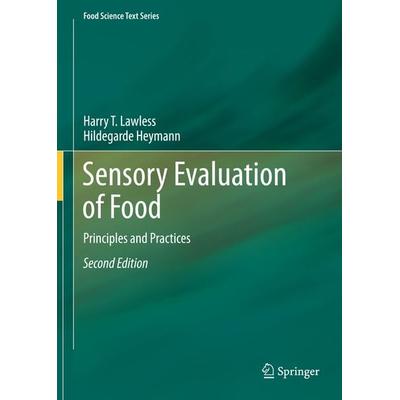 Sensory Evaluation of Food, Gebundene Ausgabe von Harry T. Lawless,Hildegarde Heymann, Springer Us, 978-1-4419-6487-8