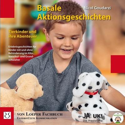 Basale Aktionsgeschichten - Tierkinder und ihre Abenteuer, Taschenbuch von Nicol Goudarzi, Loeper Karlsruhe, 978-3-86059-257-1