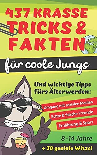 Felix Becker - 437 Krasse Tricks & Fakten für coole Jungs! Und wichtige Tipps fürs Älterwerden: Umgang mit sozialen Medien, echte & falsche Freunde, Ernährung & Sport: Geschenk für Jungen, Pubertät + Bonus: 30 Witze - Preis vom 30.09.2026 22:30:23 h