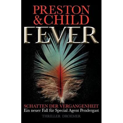 Fever - Schatten der Vergangenheit, Gebundene Ausgabe von Douglas Preston,Lincoln Child, Droemer Knaur
