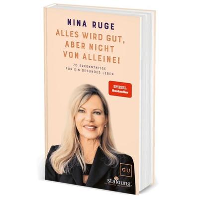 Alles wird gut, aber nicht von alleine!, Gebundene Ausgabe von Nina Ruge, Gräfe und Unzer Verlag GmbH, 978-3-7589-0308-3