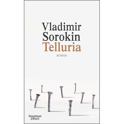 Telluria, Gebundene Ausgabe von Vladimir Sorokin, Kiepenheuer & Witsch, 978-3-462-04811-7
