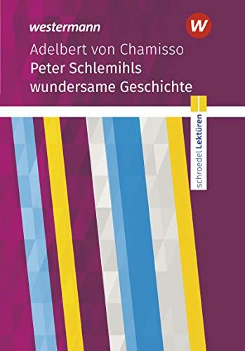 Chamisso, Adelbert Von - Schroedel Lektüren: Adelbert von Chamisso: Peter Schlemihls wundersame Geschichte: Textausgabe - Preis vom 17.10.2026 19:25:27 h