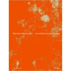 MyceliumResourcesinArchitectureandDesign, Fachbücher von Nina Flaitz