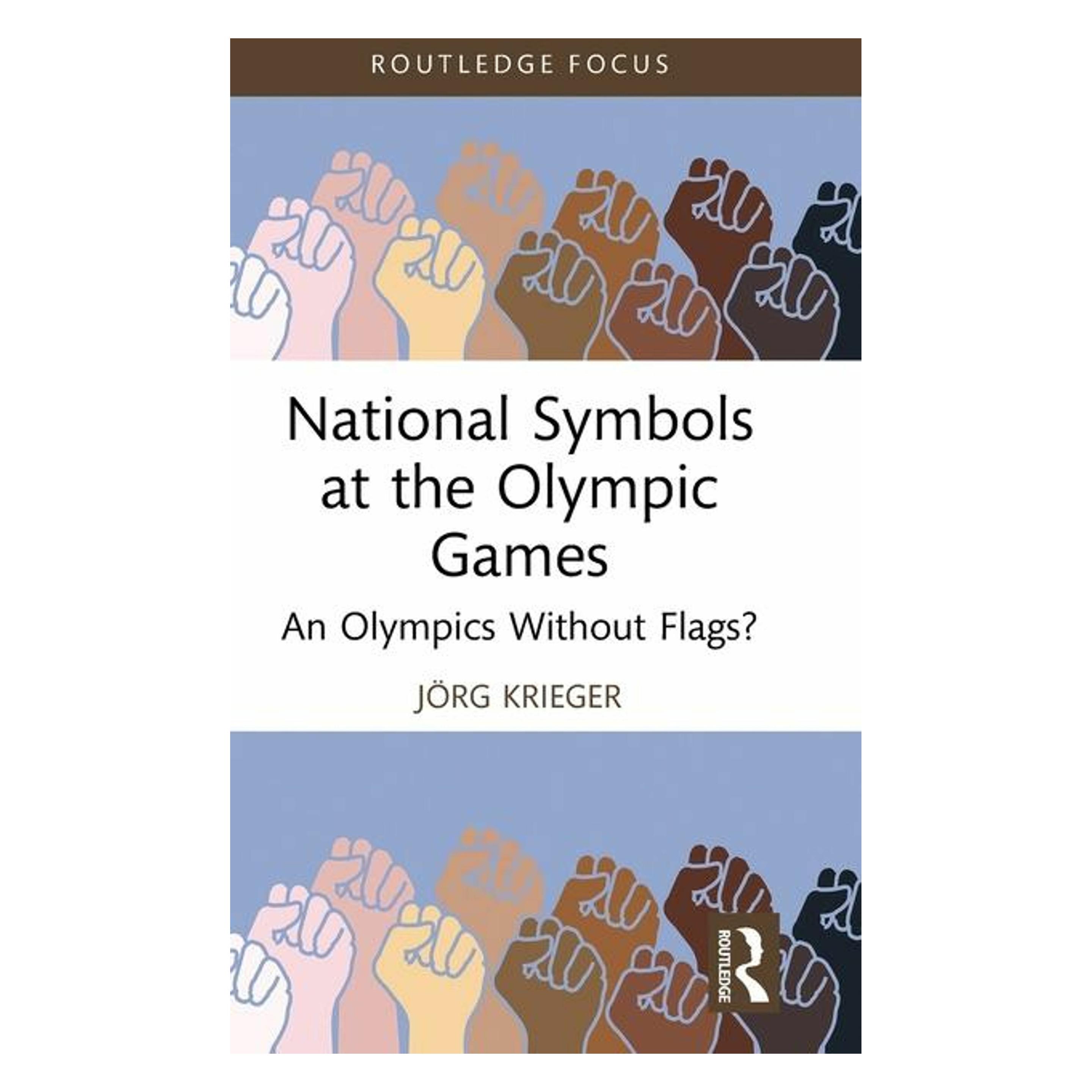Taylor & Francis National Symbols at the Olympic Games (Englisch, Hardcover, Jörg Krieger) (51131600)