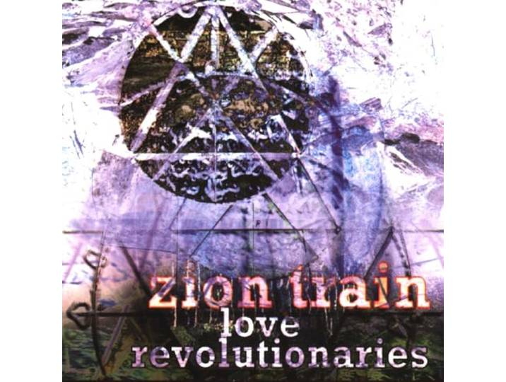 Zion Train - Love Revolutionaries