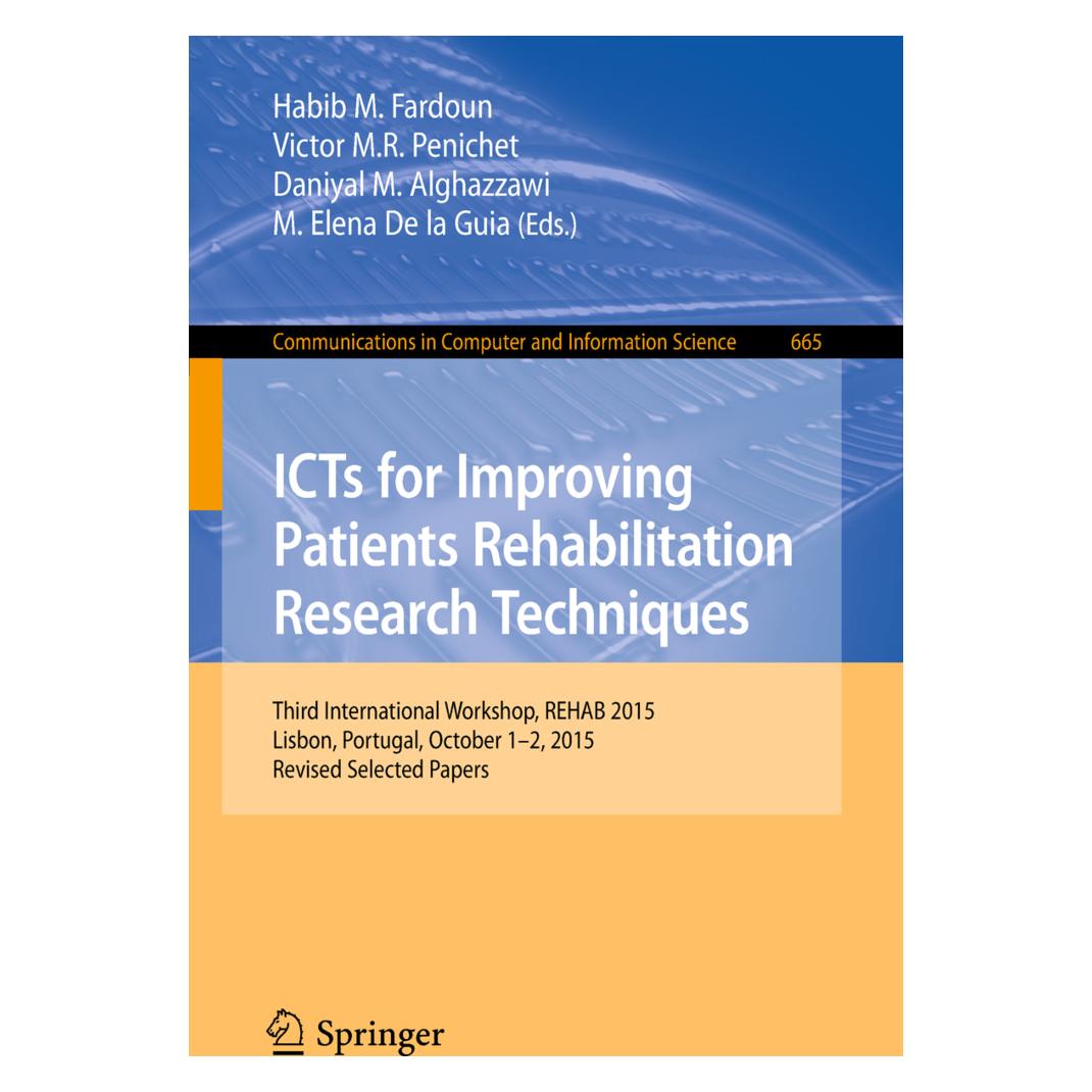 Springer ICTs for Improving Patients Rehabilitation Research Techniques (Englisch, Softcover, Daniyal M. Alghazzawi, Habib M. Fardoun, M R Penichet, M. Elena De la Guia, Victor M. R. Penichet) (55950240)