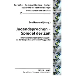Jugendsprachen - Spiegel der Zeit, Fachbücher von Eva Neuland