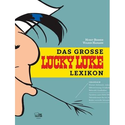 Das große Lucky-Luke-Lexikon, Gebundene Ausgabe von Horst Berner,Volker Hamann, Egmont Comic Collection, 978-3-7704-0218-2