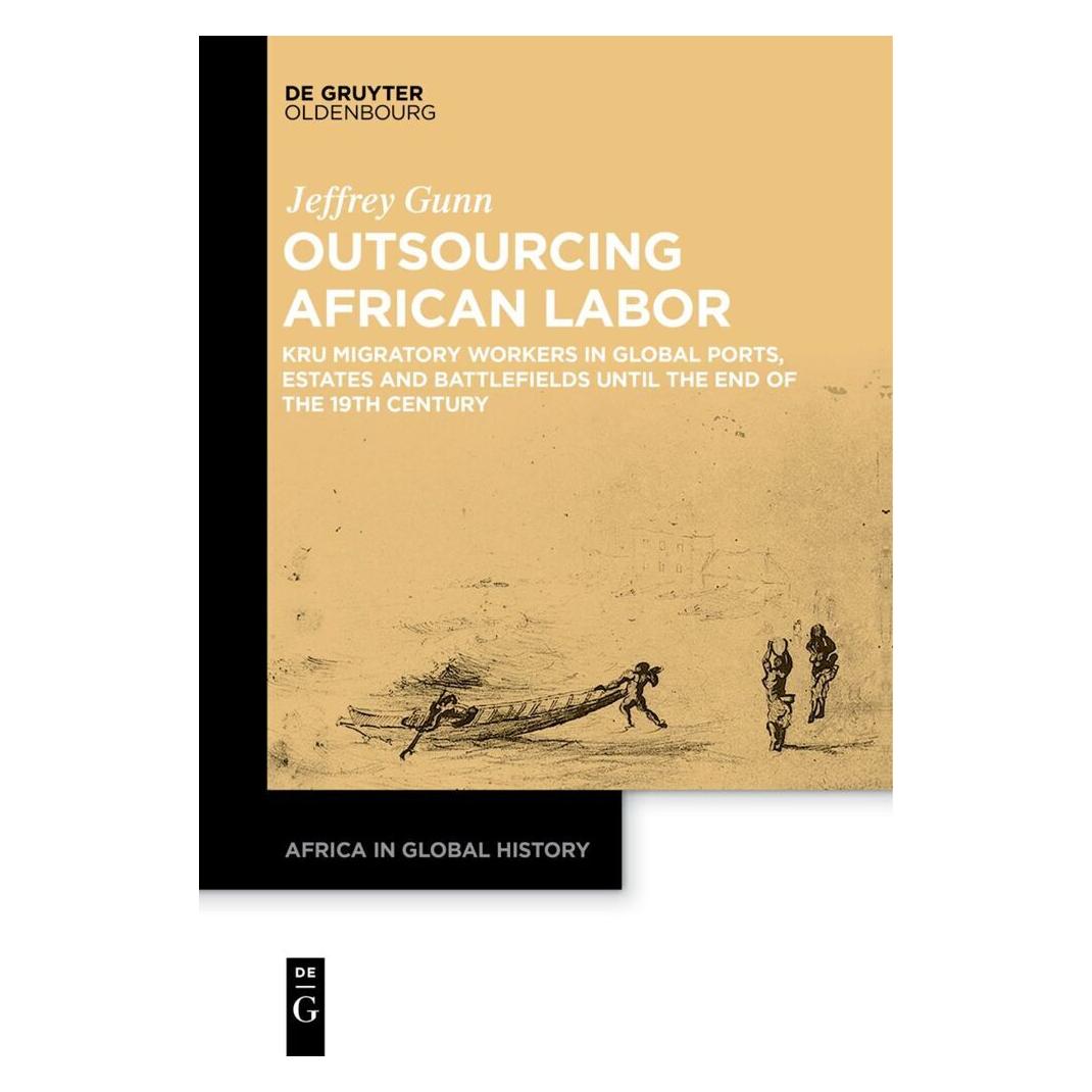De Gruyter Outsourcing African Labor (Englisch, Softcover, Jeffrey Gunn) (54549941)