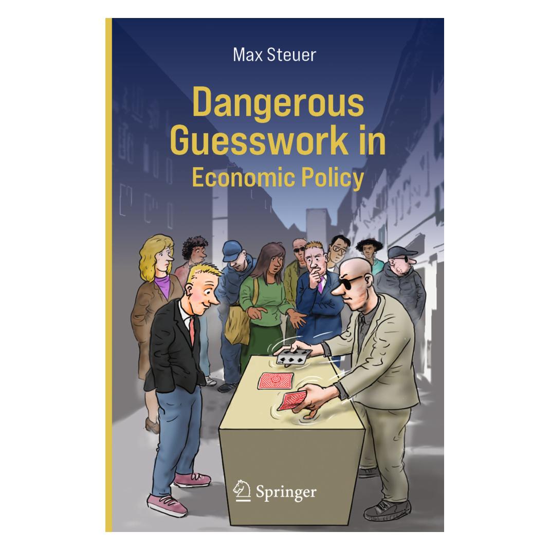 Springer Dangerous Guesswork In Economic Policy (Englisch, Softcover, Max Steuer) (57011685)