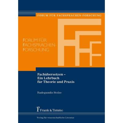 Fachübersetzen - Ein Lehrbuch für Theorie und Praxis, Taschenbuch von Radegundis Stolze, Frank & Timme