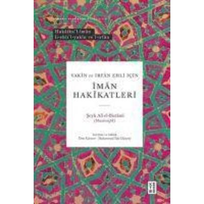 Yakin ve Irfan Ehli Icin Iman Hakikatleri, Taschenbuch von Seyh Ali El-Bistami, Ketebe Yayinlari