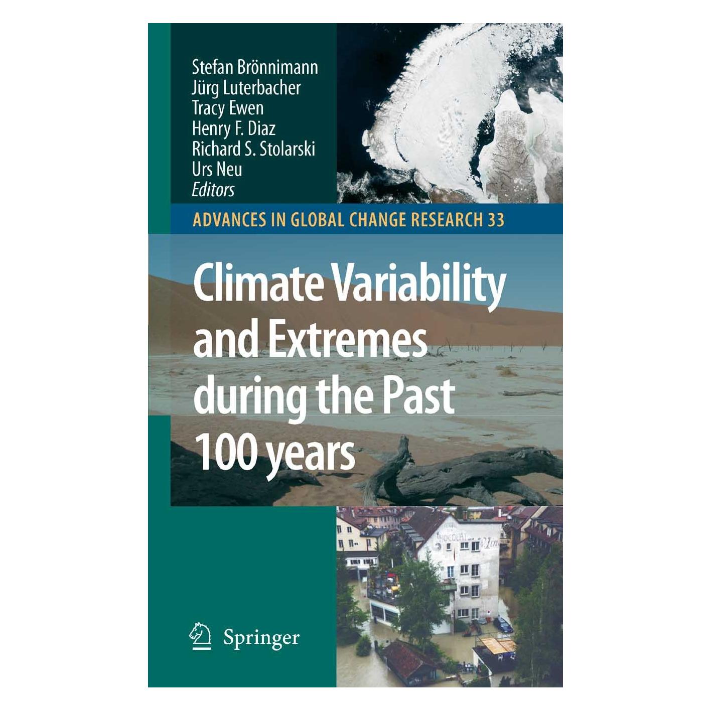 Springer Climate Variability and Extremes during the Past 100 years (Englisch, Hardcover, Henry F. Diaz, Jürg Luterbacher, Richard S. Stolarski, Stefan Brönnimann, Tracy Ewen, Urs Neu) (9781402067655)