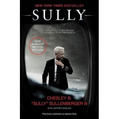 Sully [Movie Tie-in], Taschenbuch von Chesley B. Sullenberger, Harper Collins (US), 978-0-06-256120-6