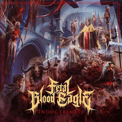 Indoctrinate (Limited Schuber CD) - Fetal Blood Eagle, CD