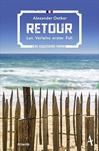 Alexander Oetker - Retour: Luc Verlains erster Fall (Luc Verlain ermittelt, Band 1) - Preis vom 17.10.2026 19:25:27 h