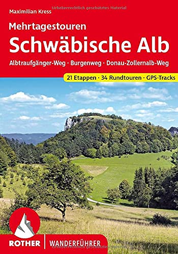 Maximilian Kress - Schwäbische Alb Mehrtagestouren: Albtraufgänger-Weg - Burgenweg - Donau-Zollernalb-Weg. 21 Etappen und 34 Rundtouren. GPS-Tracks (Rother Wanderführer) - Preis vom 30.09.2026 22:30:23 h