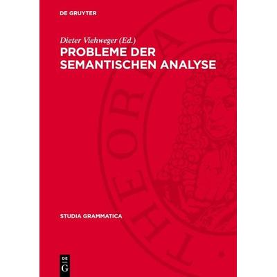 Probleme der semantischen Analyse, Gebundene Ausgabe von , De Gruyter, 978-3-11-270960-3