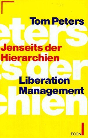 Tom Peters - Jenseits der Hierarchien, Liberation Management - Preis vom 13.10.2026 19:28:25 h