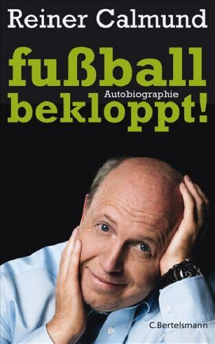 Reiner Calmund - fußballbekloppt!: Autobiographie - Preis vom 19.10.2026 19:33:35 h