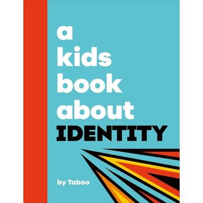 A Kids Book About Identity, Gebundene Ausgabe von Taboo, Random House N.Y., 978-0-241-74304-1