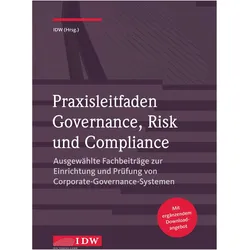 Praxisleitfaden Governance, Risk und Compliance, Fachbücher von Institut Der Wirtschaftsprüfer