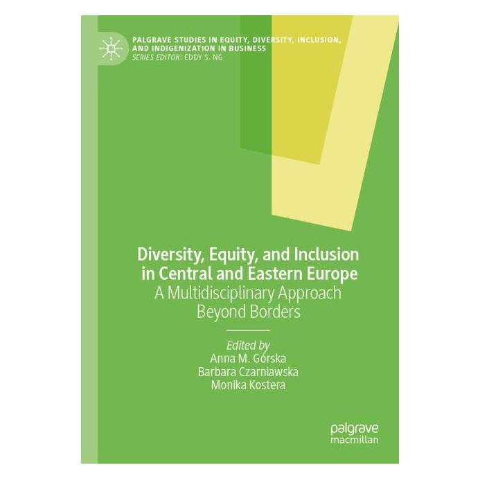 Springer Diversity, Equity, and Inclusion in Central and Eastern Europe (Englisch, Hardcover, Anna M. Górska, Barbara Czarniawska, Monika Kostera) (66015875)