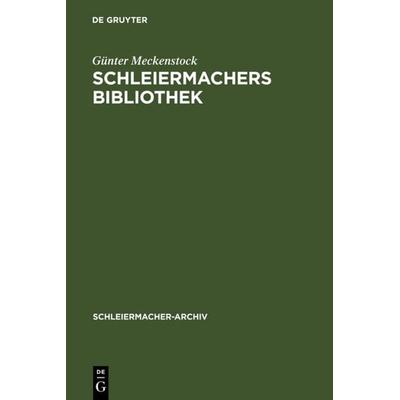 Schleiermachers Bibliothek, Gebundene Ausgabe von Günter Meckenstock, De Gruyter, 978-3-11-013619-7