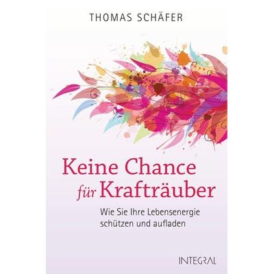 Keine Chance für Krafträuber, Taschenbuch von Thomas Schäfer, Integral, 978-3-7787-9268-1