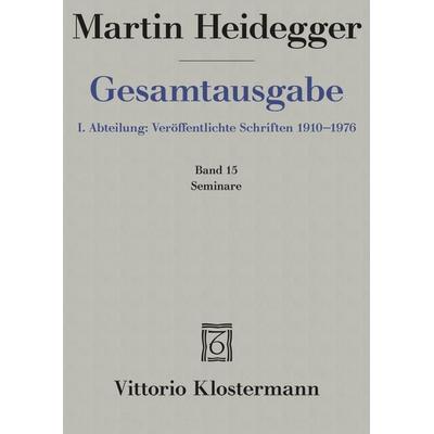 Seminare, Gebundene Ausgabe von Martin Heidegger, Klostermann, Vittorio, 978-3-465-03379-0