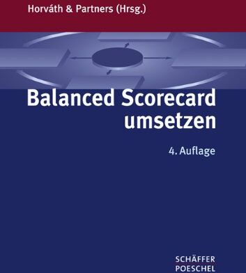 Horvath und Partner GmbH - Balanced Scorecard umsetzen - Preis vom 09.10.2026 07:28:09 h