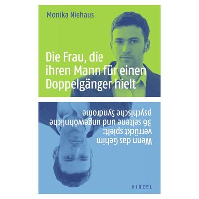 Die Frau, die ihren Mann für einen Doppelgänger hielt, Taschenbuch von Monika Niehaus, S. Hirzel Verlag, 978-3-7776-2743-4