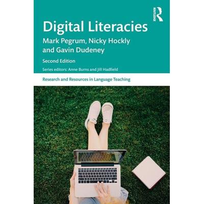 Digital Literacies, Taschenbuch von Mark Pegrum,Nicky Hockly,Gavin Dudeney, Taylor & Francis, 978-1-03-220163-4