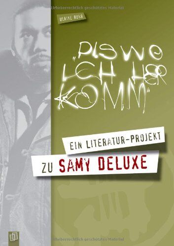 Ulrike Rohr - Dis wo ich herkomm: Ein Literaturprojekt zu Samy Deluxe - Preis vom 30.09.2026 22:30:23 h