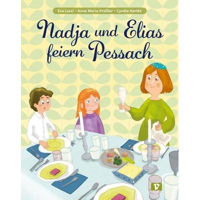 Nadja und Elias feiern Pessach. Bilderbuch, Gebundene Ausgabe von Eva Lezzi,Anna Maria Prassler, Don Bosco, 978-3-693-37013-1
