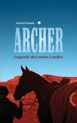 Astrid Frank - Archer - Legende des roten Landes - Preis vom 09.10.2026 07:28:09 h