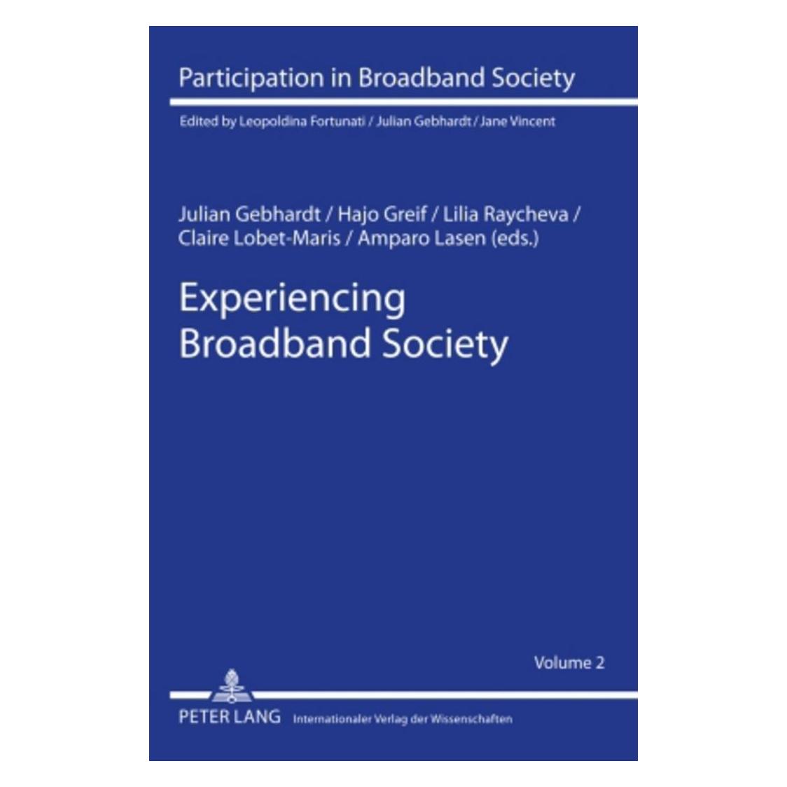 Peter Lang Experiencing Broadband Society (Englisch, Hardcover, Claire Lobet-Maris, Hajo Greif, Julian Gebhardt, Lilia Raycheva) (57621960)