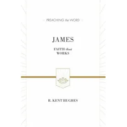 James, Sachbücher von R. Kent Hughes, R Kent Hughes